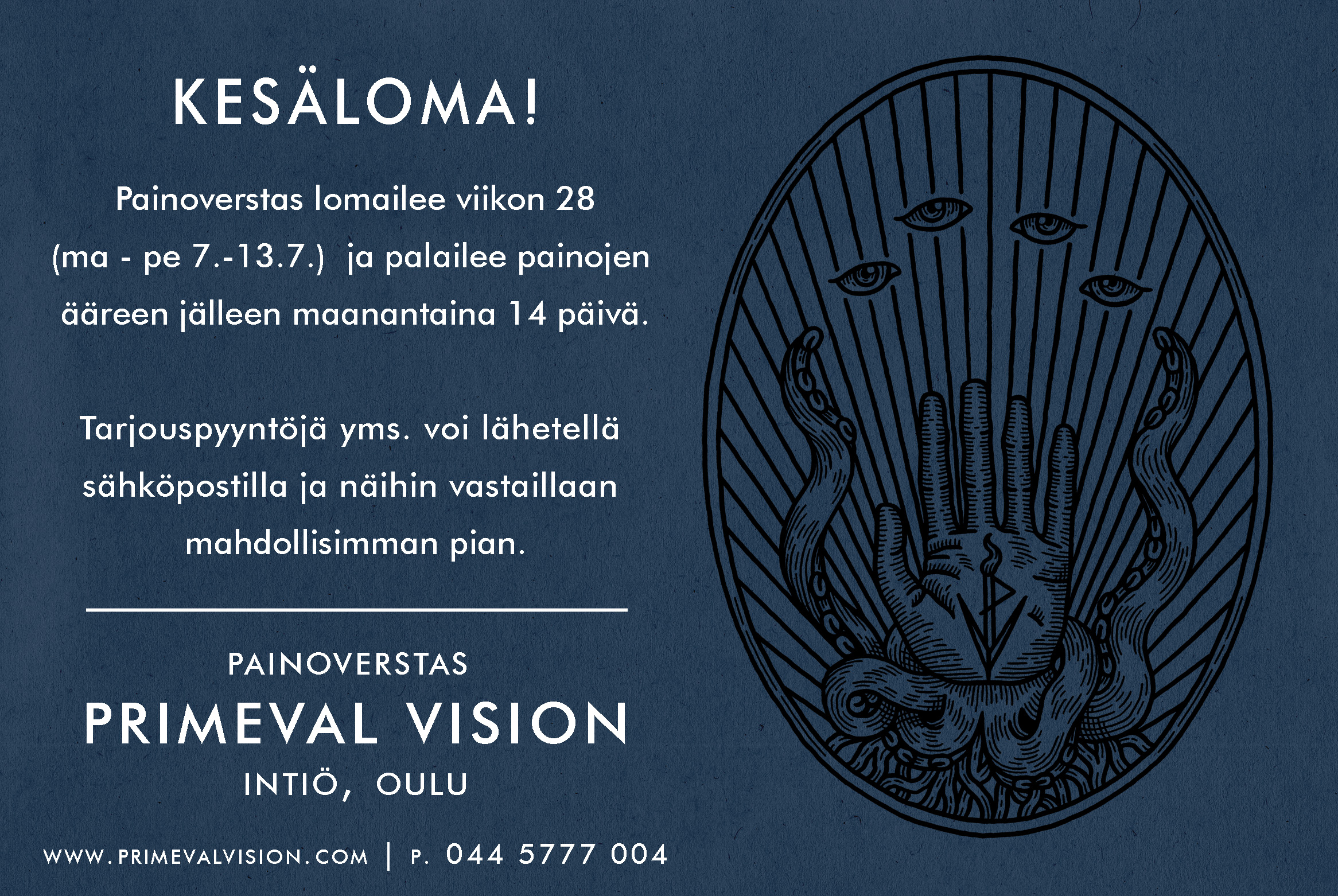 Kes loma 2025 PAINOVERSTAS PRIMEVAL VISION Kes loma 2025 PAINOVERSTAS PRIMEVAL VISION